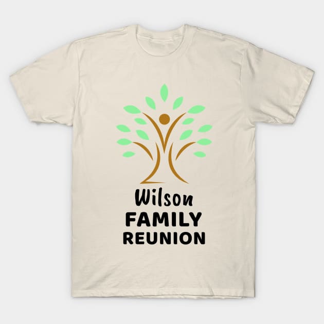 Wilson Family Reunion Design T-Shirt by Preston James Designs